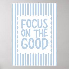 Focus op het goede Poster