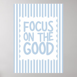 Focus op het goede Poster