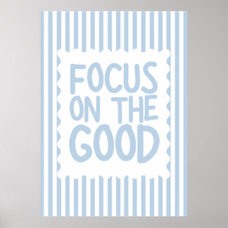 Focus op het goede Poster