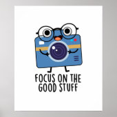Focus op het goede spul grappige positieve camera  poster (Voorkant)