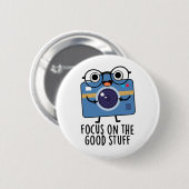 Focus op het goede spul grappige positieve camera ronde button 5,7 cm (Voorkant /achterkant)