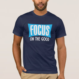 FOCUS op het GOEDE t-shirt