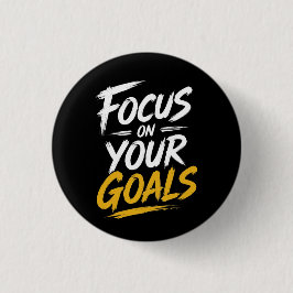 Focus op je doelen Motiverend Ronde Button 3,2 Cm