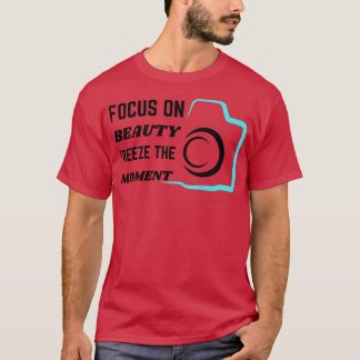 Focus op schoonheid bevriezen het moment t-shirt