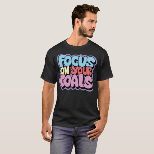 Focus op uw doelen t-shirt (Voorkant volledig)