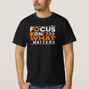 Focus op Wat Ertoe Doet – Motiverend Inspirerend T-shirt
