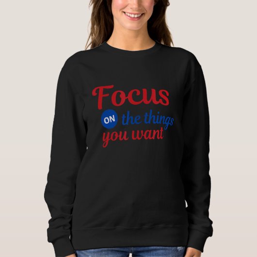 Focus op wat u wilt trui (Voorkant)