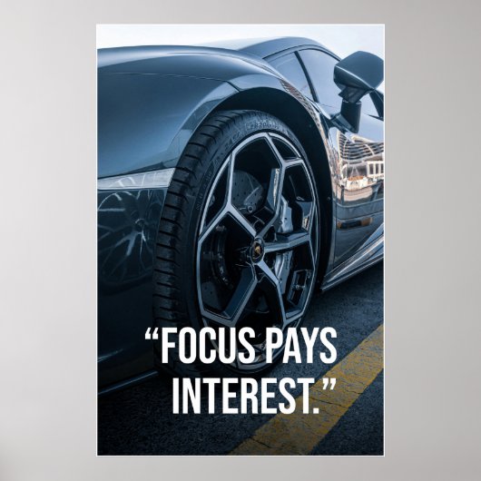Focus Pays Interest Car Motivation Poster (Voorkant)