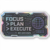 Focus Plan Uitvoeren Geen Excuses | Motiverend Sticker (Voorkant)