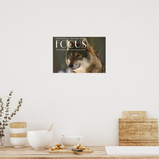 Focus Quote op het Wolf Afbeelding Aanmoediging Po Poster (Keuken)