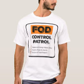 FOD Control Patrol Foreign Object Debri TShirt (Voorkant)