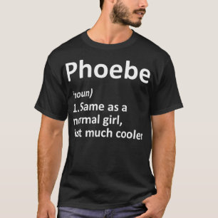 FOEBE Definition Personal Name Funny Birthday T-shirt