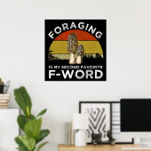 Foerageren is mijn tweede favoriete F-woord (Morel Poster (Thuiskantoor)