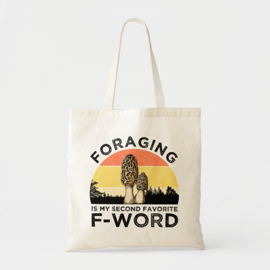 Foerageren is mijn tweede favoriete F-woord (Morel Tote Bag (Voorkant)