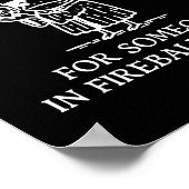 Fog You Talk A Lot Of For Someone In Fireball Rang Poster (Hoek)