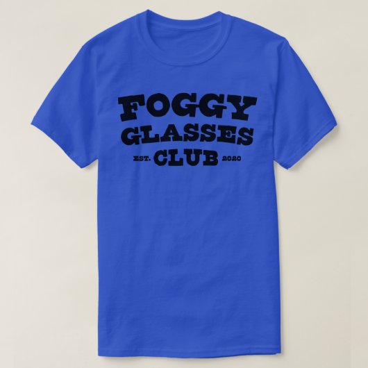 Foggy Glasses Club Est 2020 Funny 1 T-shirt (Design voorkant)