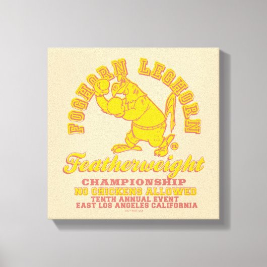 Foghorn Leghorn Featherweight Championship Canvas Afdruk (Voorkant)