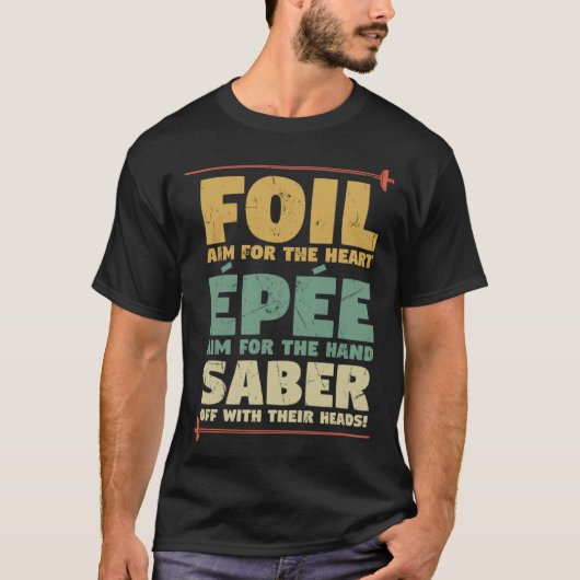 Folie Epee Saber Fencing Pun Fencing Teachers T-shirt (Voorkant)
