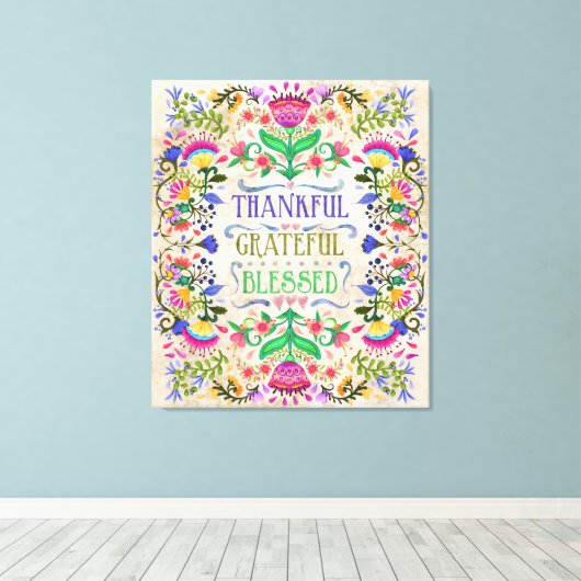 Folk Art Flowers | Dankjewel, dankbaar, geblufferd Canvas Afdruk (Insitu (Houten vloer))