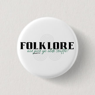 Folklore is niet alleen oud. Pin Ronde Button 3,2 Cm