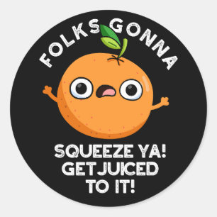 Folks zullen je neerknijpen zodat je er gek van wo ronde sticker
