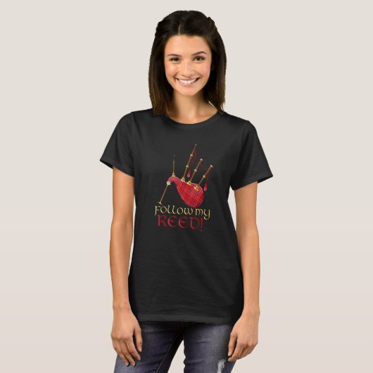 Follow my reed  Bagpiper Bagpipe Player Bagpipe T-shirt (Voorkant volledig)
