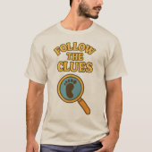 “Follow the Clues” T-Shirt (Voorkant)