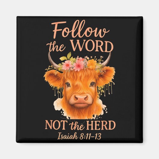 Follow The Word Not Herd Christian Highland Cow De Magneet (Voorkant)