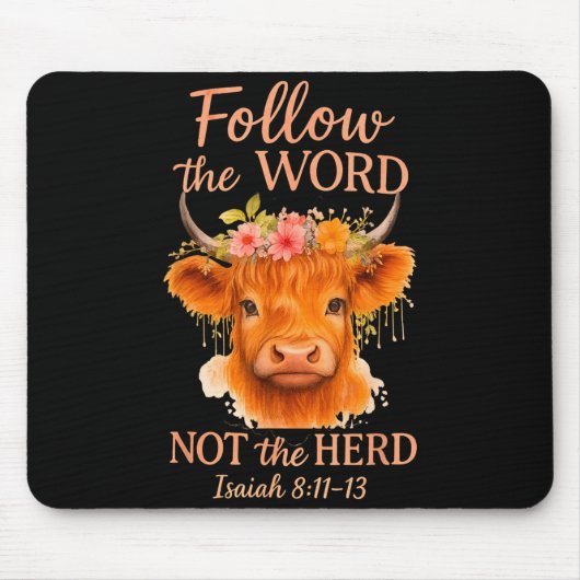 Follow The Word Not Herd Christian Highland Cow De Muismat (Voorkant)