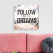 Follow Your Dreams Canvas Afdruk (Insitu (Woonkamer))