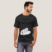Follow your dreams later laze relaxation t-shirt (Voorkant volledig)