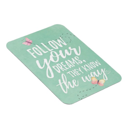 Follow Your Dreams Magneet (Rechterzijde)