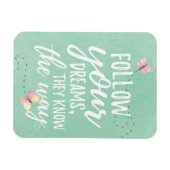 Follow Your Dreams Magneet (Horizontaal)