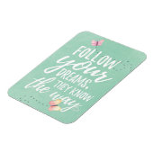 Follow Your Dreams Magneet (Linkerzijde)