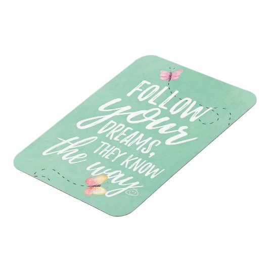 Follow Your Dreams Magneet (Linkerzijde)