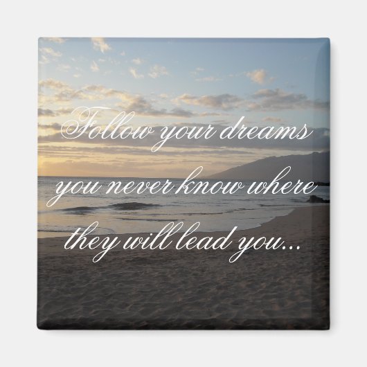 Follow Your Dreams Magneet (Voorkant)