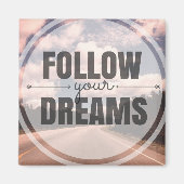 Follow Your Dreams Magneet (Voorkant)