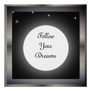 Follow Your Dreams Perfect Poster