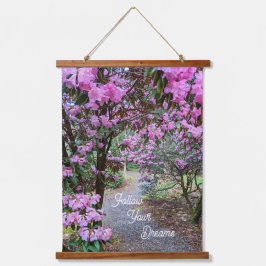 Follow Your Dreams Quote Floral Garden Path Hangend Wandkleed