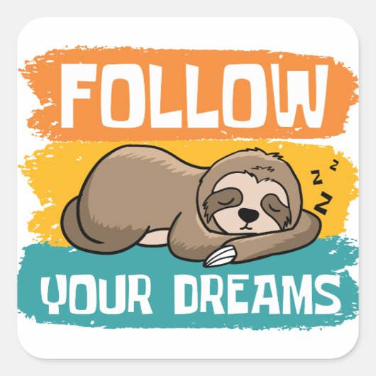 Follow Your Dreams Vierkante Sticker (Voorkant)