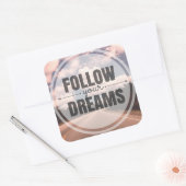 Follow Your Dreams Vierkante Sticker (Envelop)