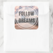 Follow Your Dreams Vierkante Sticker (Tas)