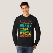 Follow Your Heart and Embrace Your Dreams Positive T-shirt (Voorkant volledig)