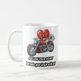 Follow your heart take your brain koffiemok