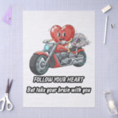 Follow your heart take your brain tissuepapier (Craft)