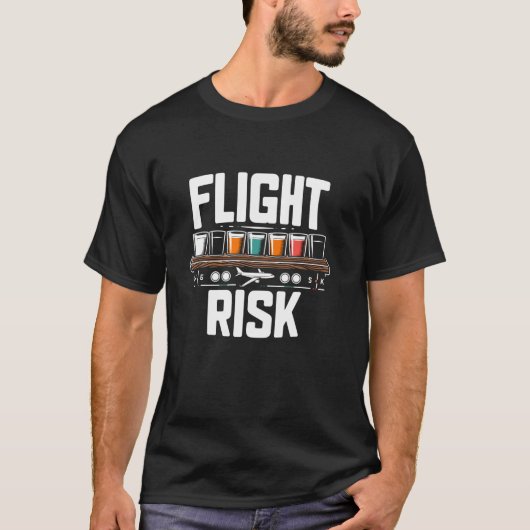 FOMO Flight Risk Bier proeven Grappig Sarcastisch  T-shirt (Voorkant)