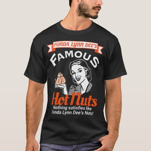 Fonda Lynn Dees Nuts Tevreden Grappige Volwassen H T-shirt (Voorkant)