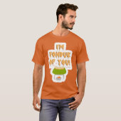 Fondue van uw slogan t-shirt (Voorkant volledig)