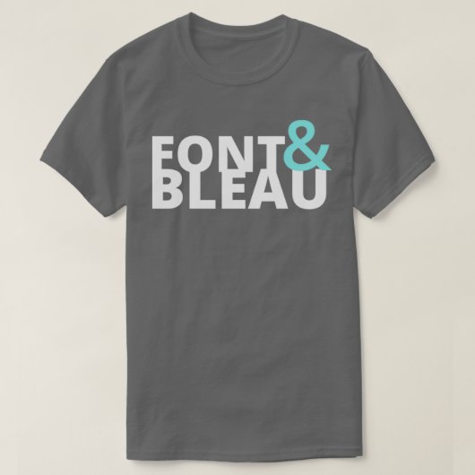 Fontainebleau Font and Bleau T-shirt (Design voorkant)