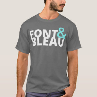 Fontainebleau Font and Bleau T-shirt